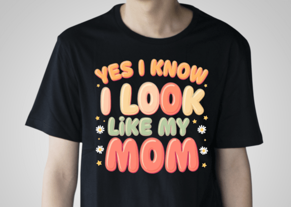 Yes I Know I Look Like My Mom PNG: A Practical Graphic Design Asset for Crafts and Merch